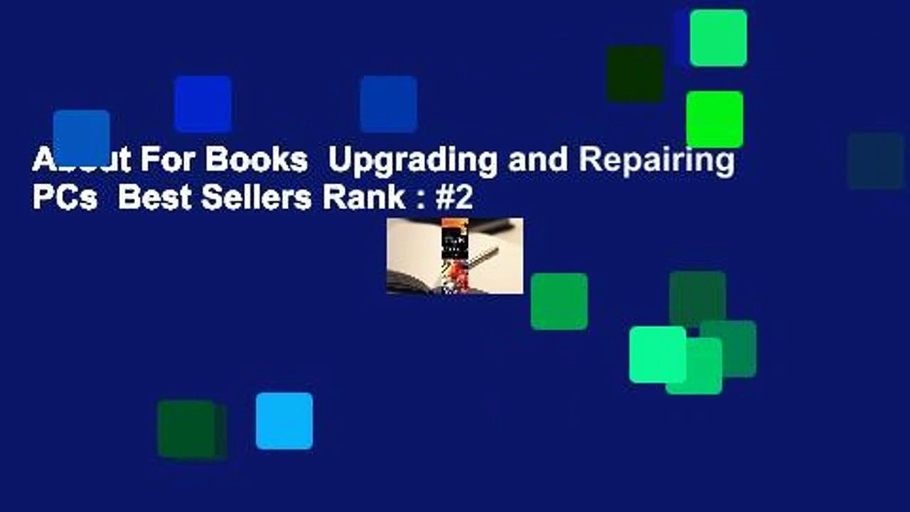 About For Books  Upgrading and Repairing PCs  Best Sellers Rank : #2