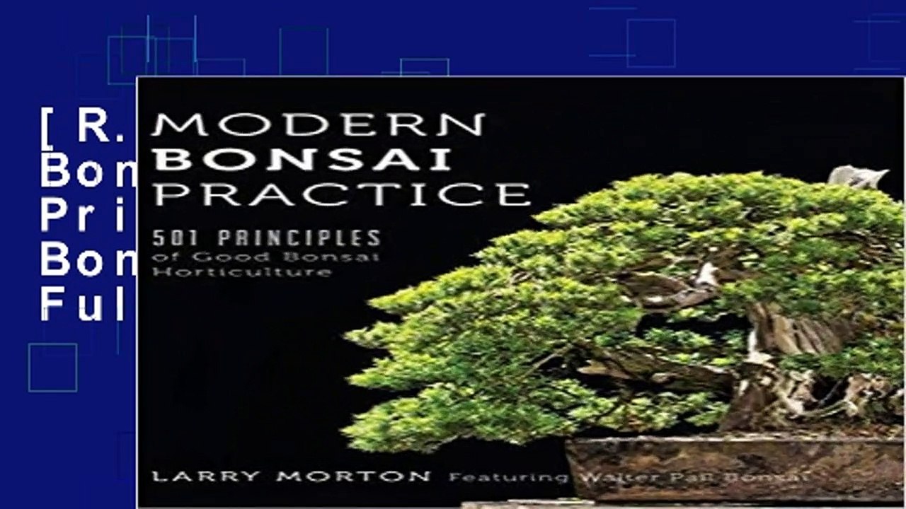 [R.E.A.D ONLINE] Modern Bonsai Practice: 501 Principles of Good Bonsai Horticulture Full Online