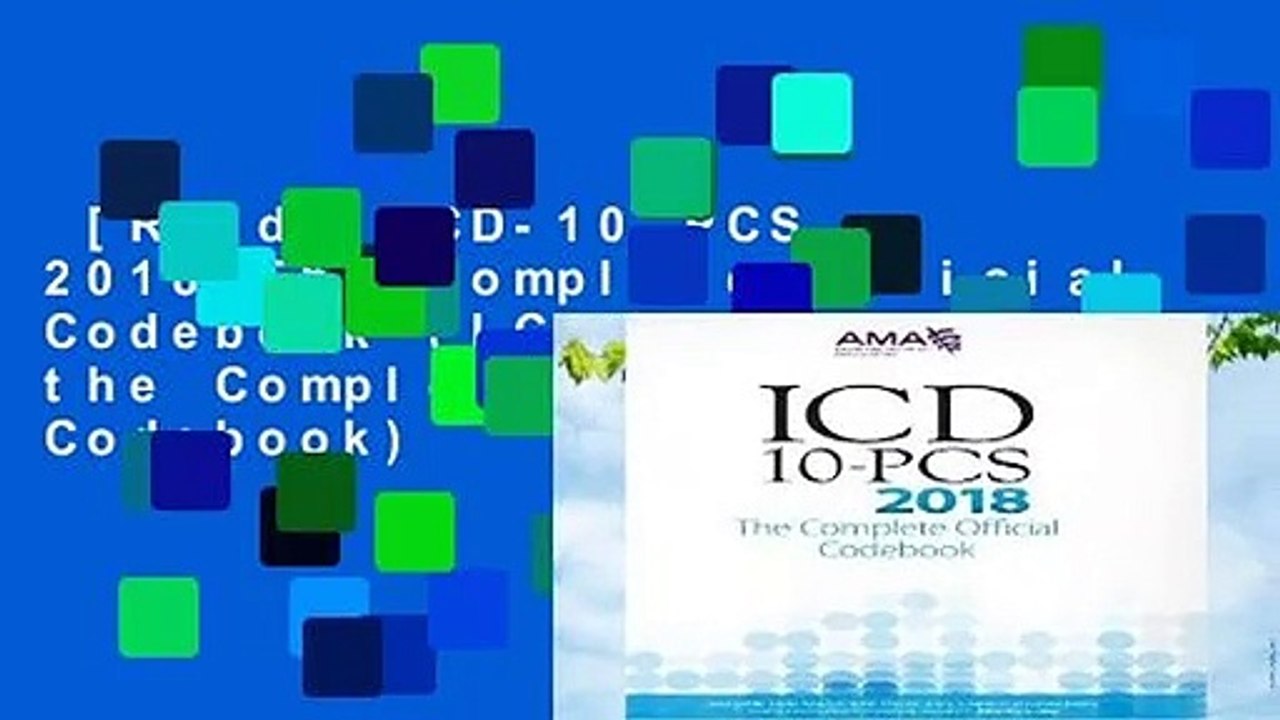 [Read] ICD-10-PCS 2018 The Complete Official Codebook (ICD-10-CM the Complete Official Codebook)
