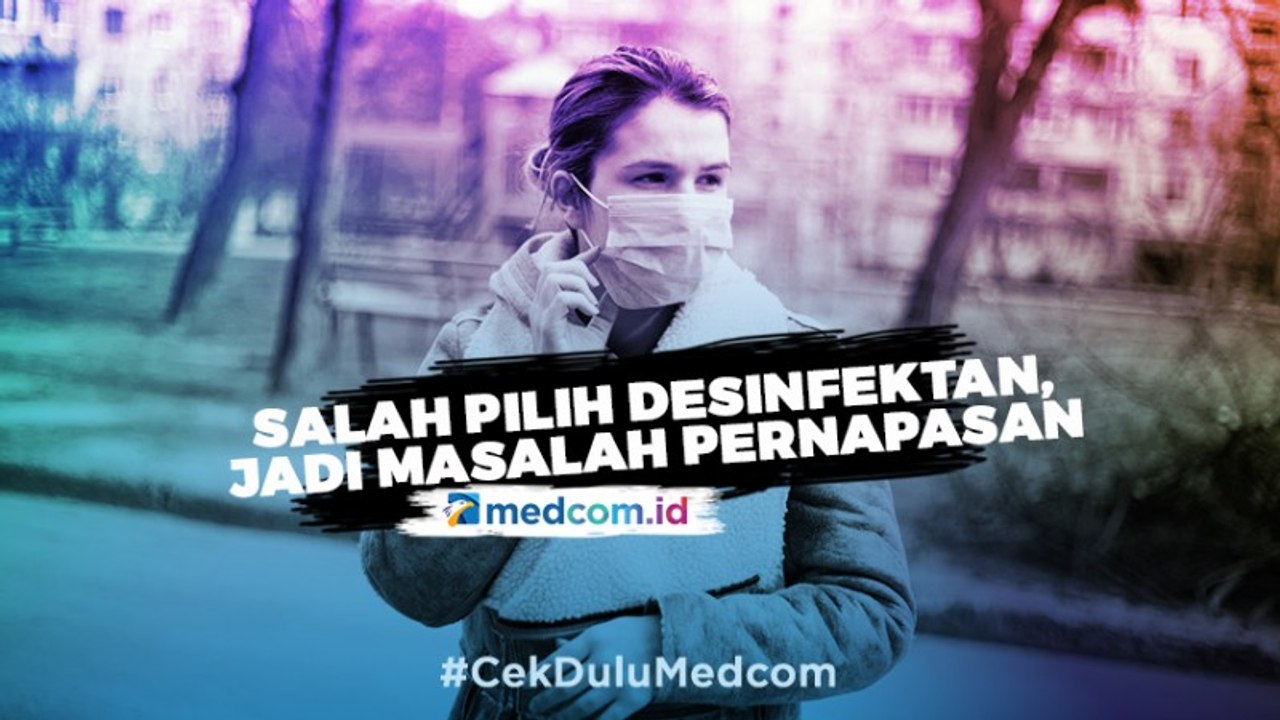 Pemilihan Desinfektan yang Tidak Tepat Dapat Menimbulkan Masalah Pernapasan