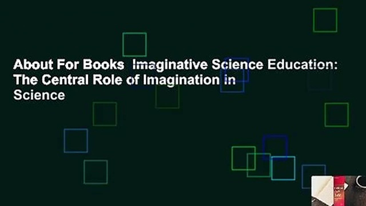 About For Books  Imaginative Science Education: The Central Role of Imagination in Science