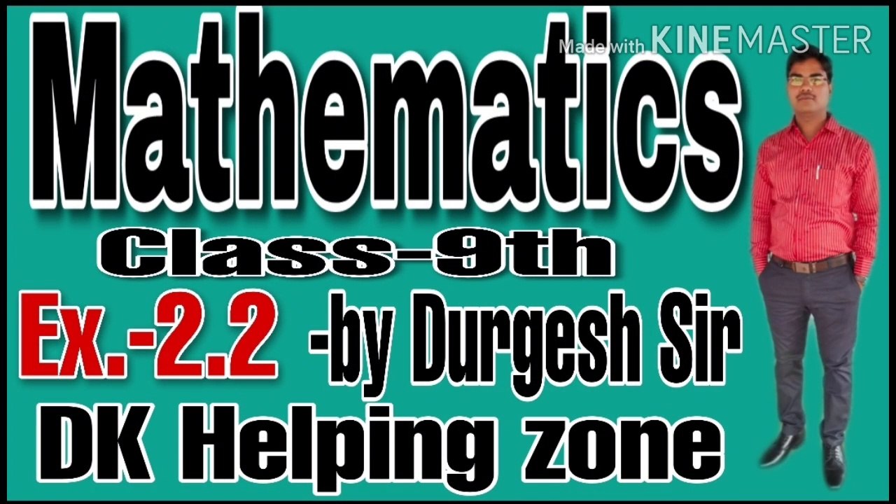 Mathematics class 9th ex.-2.2