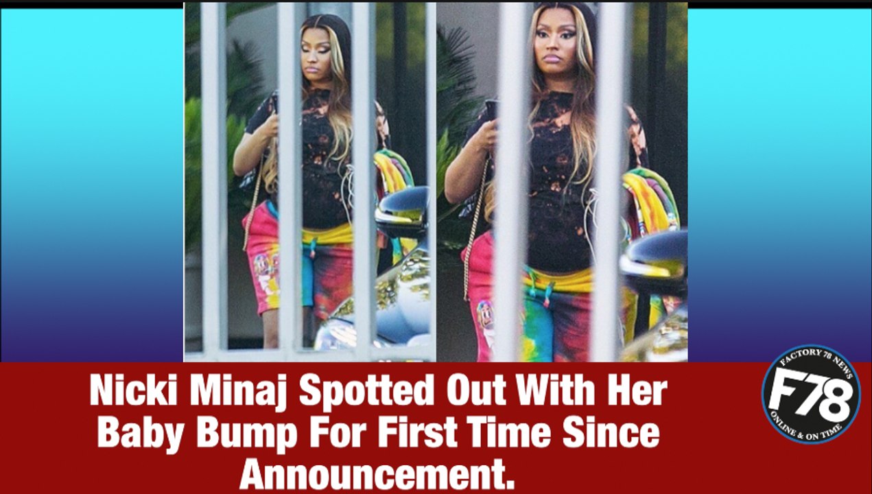 F78NEWS: Nicki Minaj Spotted Out With Her Baby Bump For First Time Since Announcement. #NickiMinaj