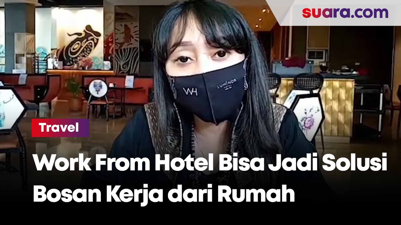 Bosan Kerja dari Rumah? Menyewa Hotel Bisa Jadi Alternatif Solusi