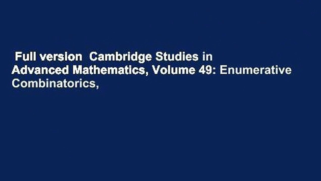 Full version  Cambridge Studies in Advanced Mathematics, Volume 49: Enumerative Combinatorics,
