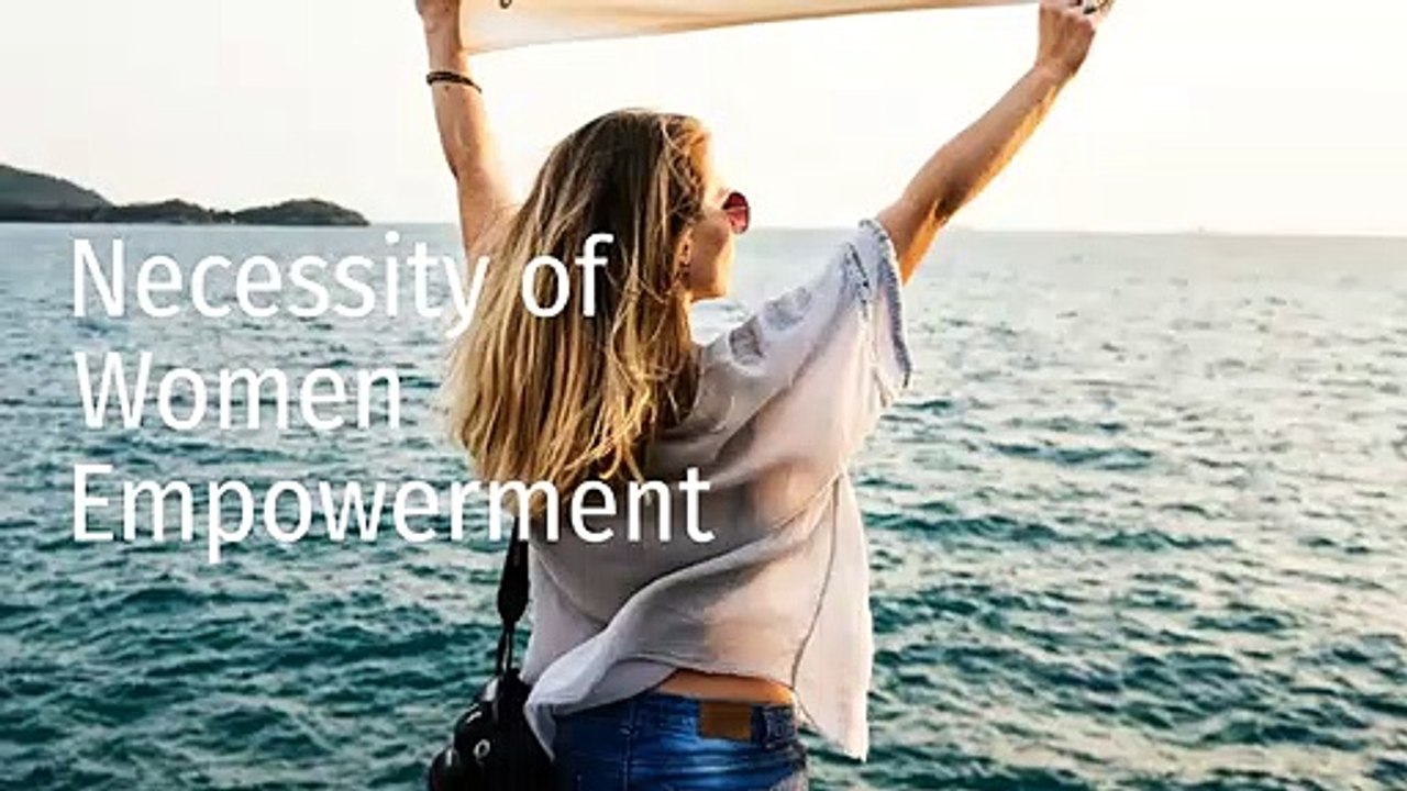 Necessity_of_Women_Empowerment | Najla Abdus Samad
