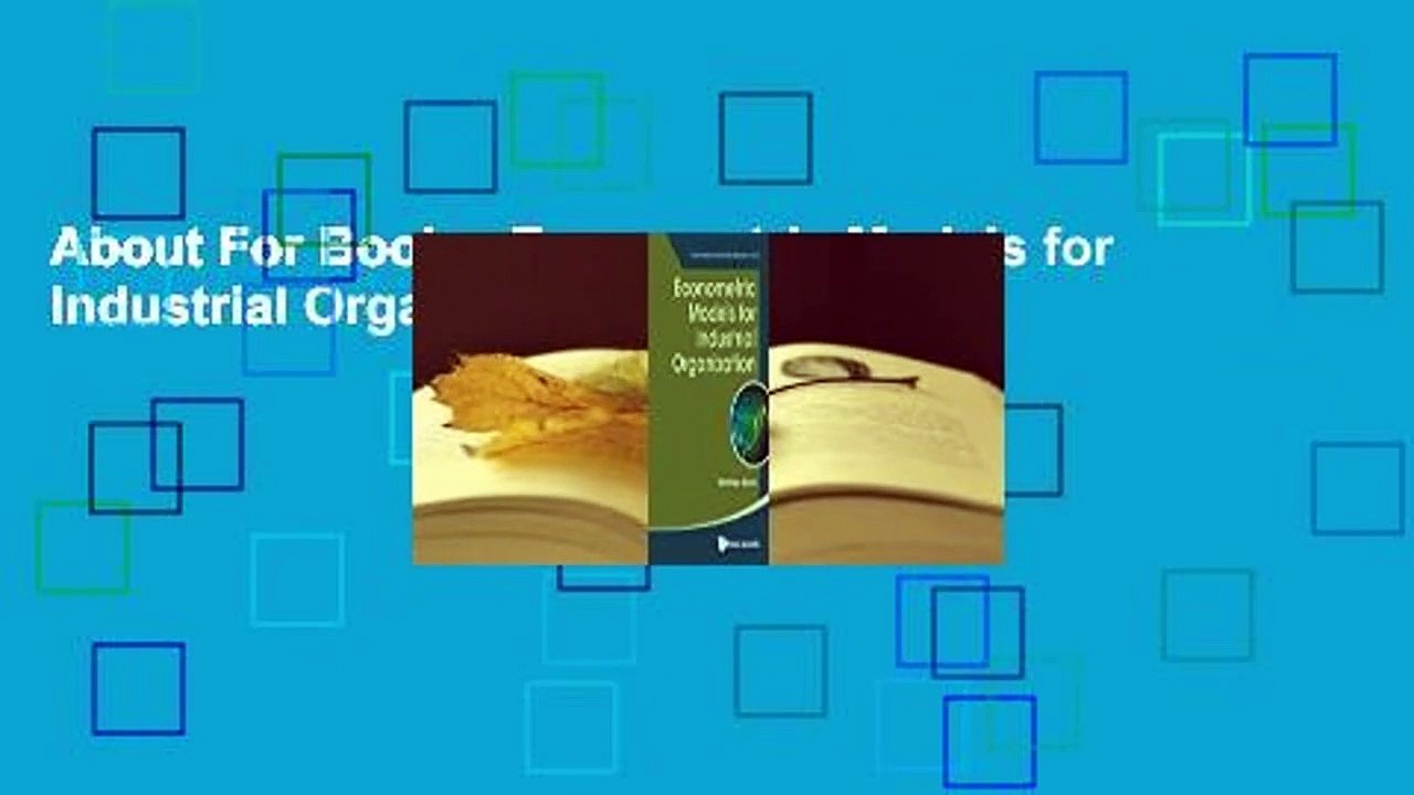 About For Books  Econometric Models for Industrial Organization Complete
