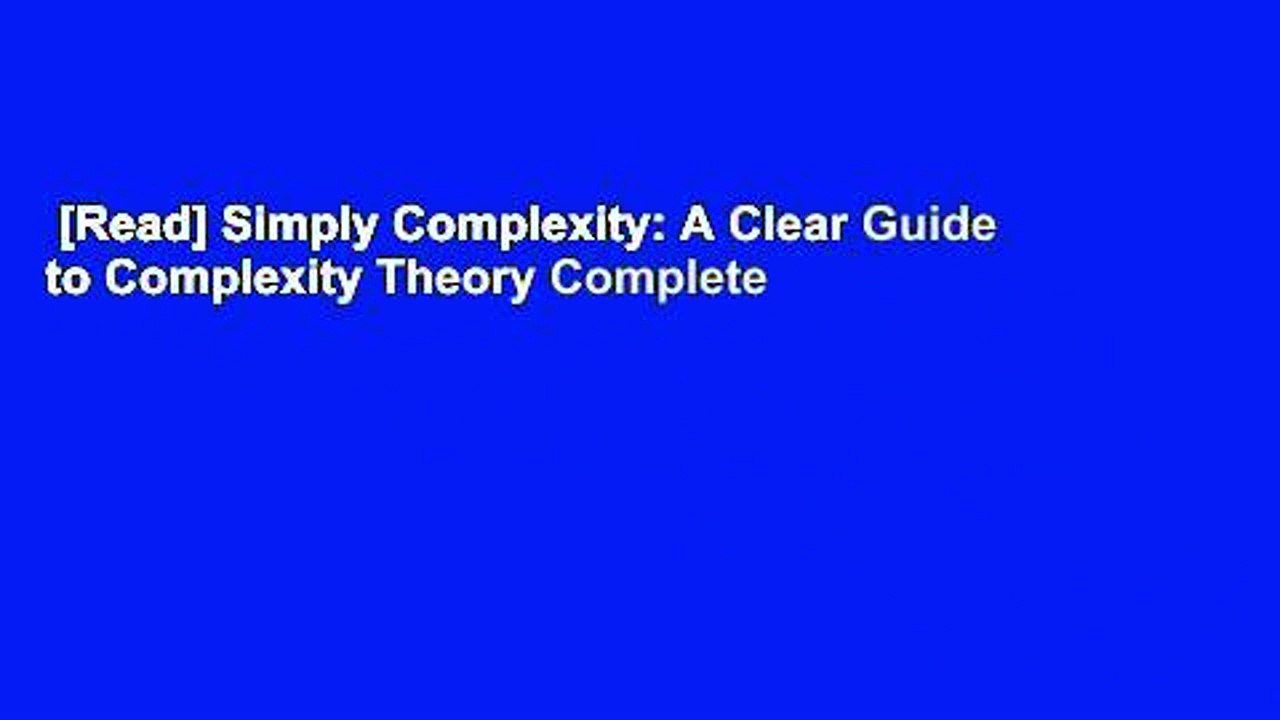 [Read] Simply Complexity: A Clear Guide to Complexity Theory Complete