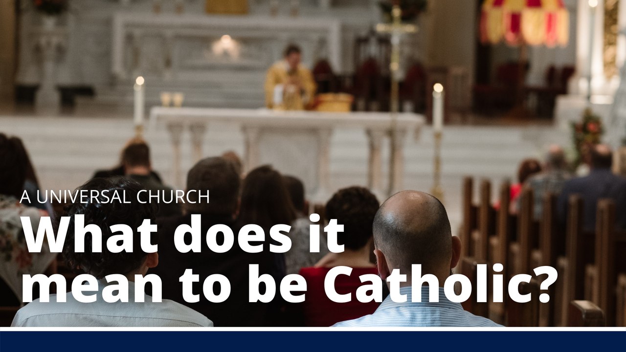 What Does the Word Catholic Mean?