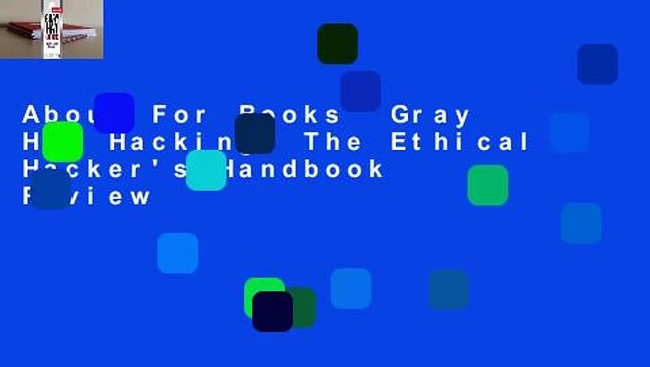 About For Books  Gray Hat Hacking: The Ethical Hacker's Handbook  Review