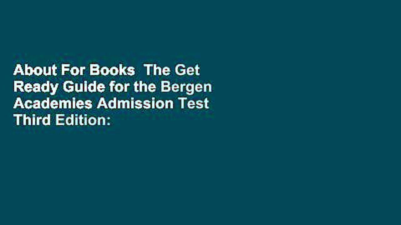 About For Books  The Get Ready Guide for the Bergen Academies Admission Test Third Edition:
