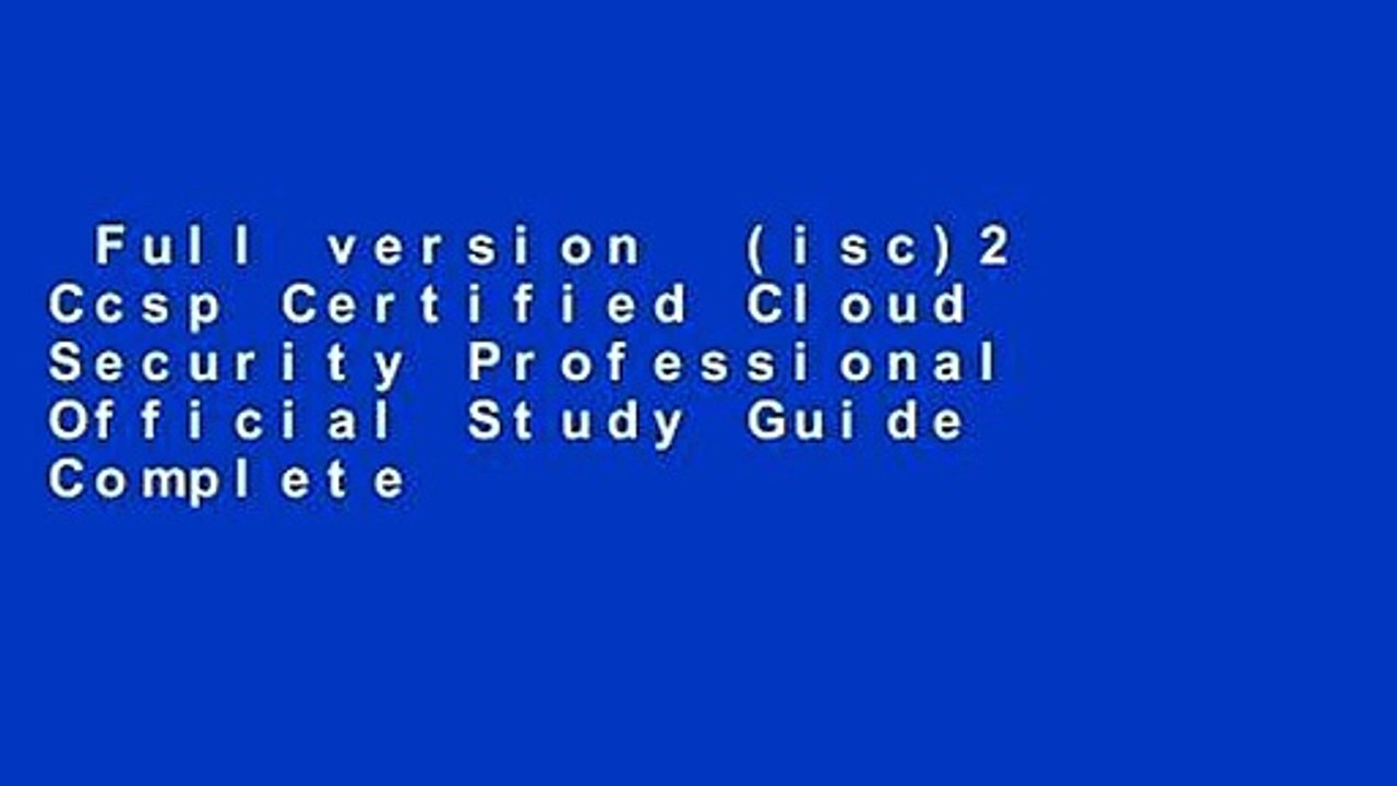Full version  (isc)2 Ccsp Certified Cloud Security Professional Official Study Guide Complete