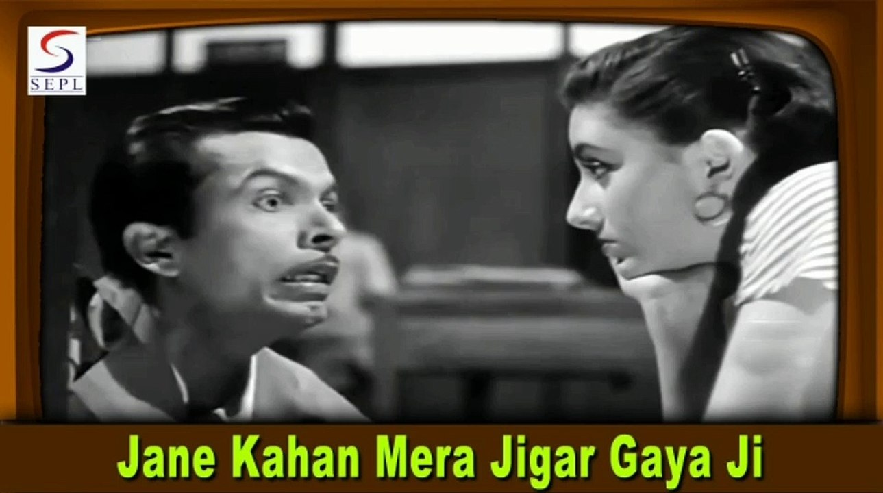 Jane Kahan Mera Jigar Gaya Ji Abhi Abhi Yahin Tha Kidgar Gaya Ji.