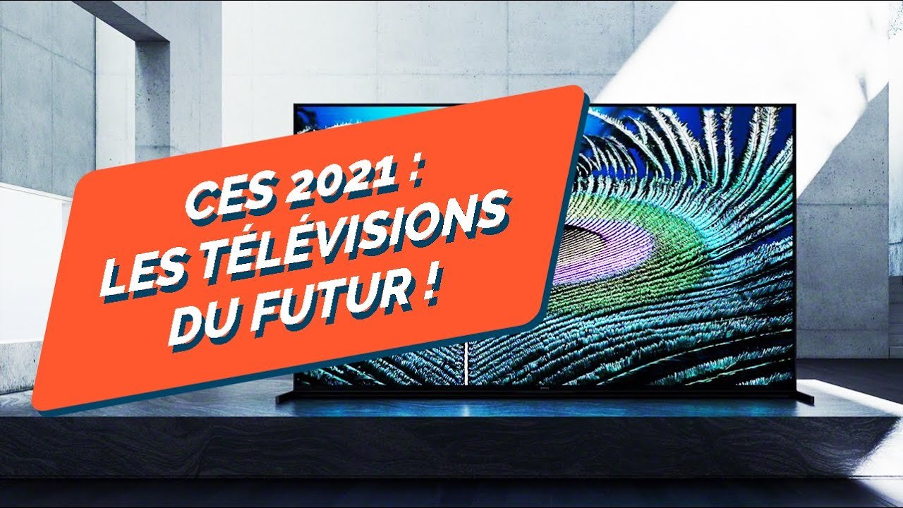 LES TÉLÉVISIONS DU FUTUR AU CES 2021 !