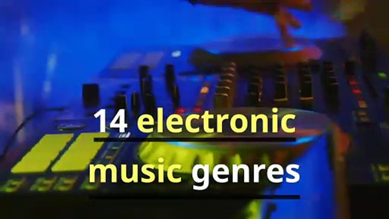 14 Top 14 Electronic Music Genres 🎶