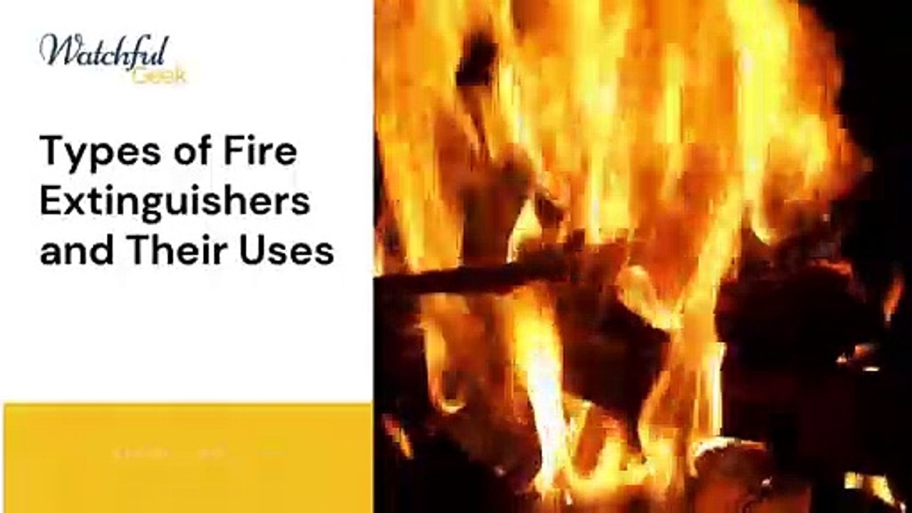 Types of Fire Extinguishers and Their Uses