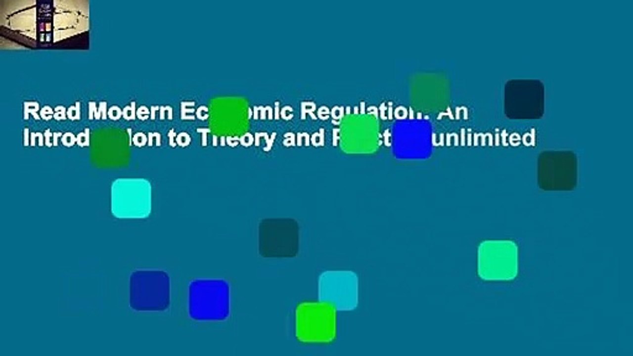 Read Modern Economic Regulation: An Introduction to Theory and Practice unlimited