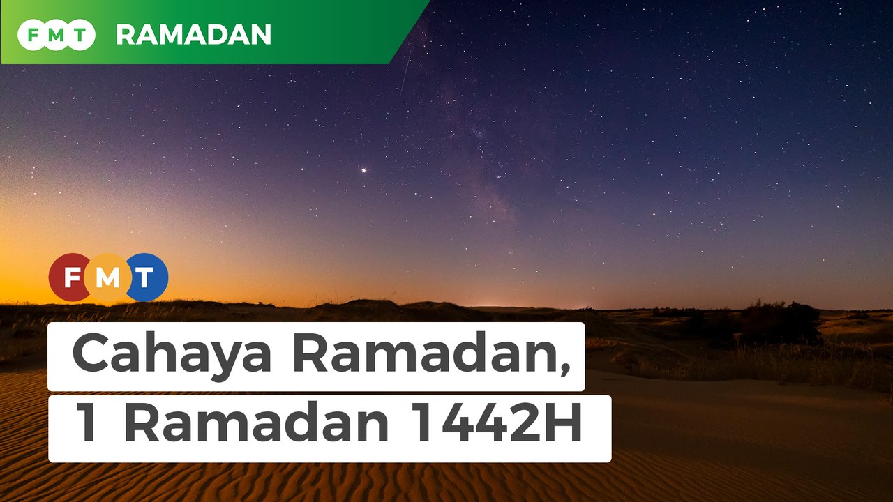 Cahaya Ramadan, 1 Ramadan 1442H