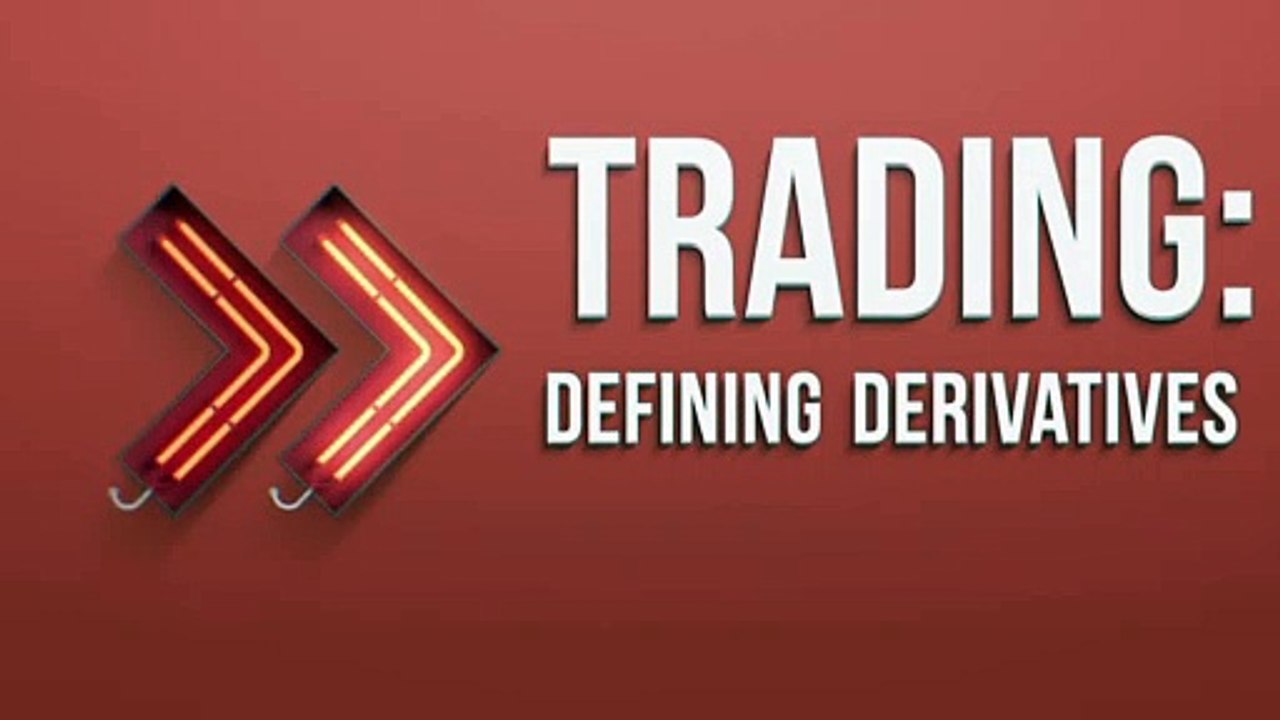 Trading: Defining Derivatives