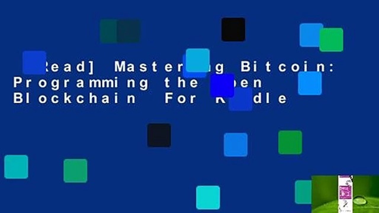 [Read] Mastering Bitcoin: Programming the Open Blockchain  For Kindle