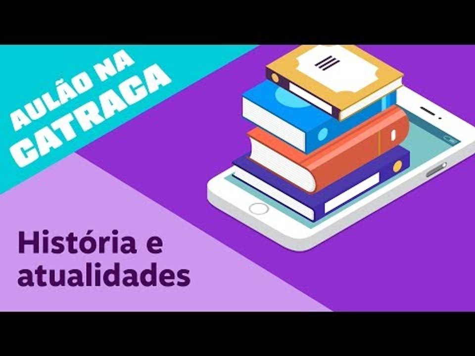 ENEM! Aulão de história na Catraca