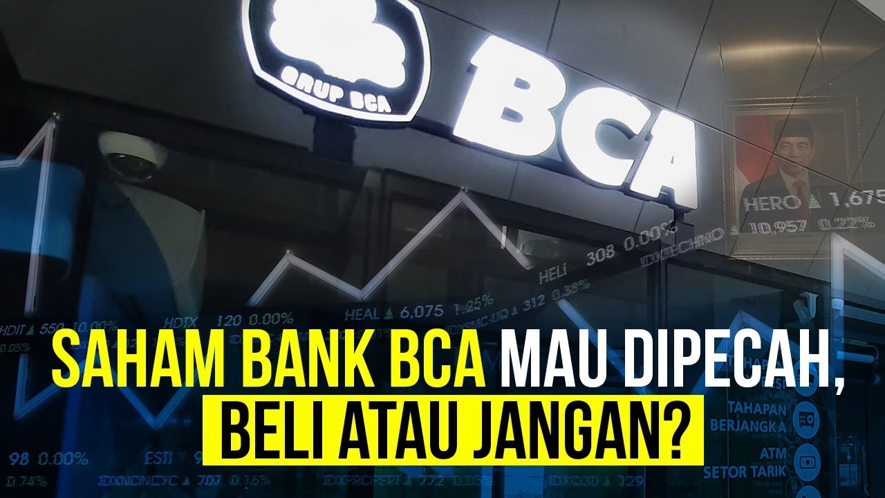 Saham Bank BCA Mau Dipecah, Beli atau Jangan?