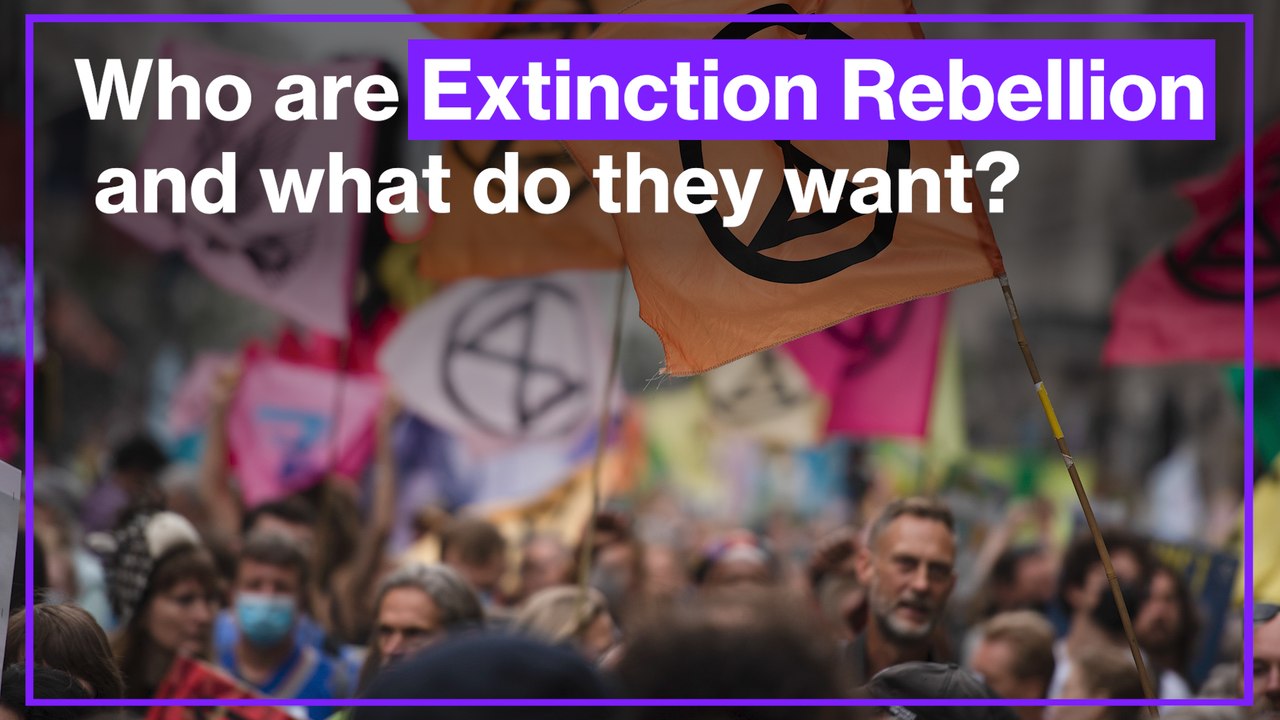 Who are Extinction Rebellion and what do they want?