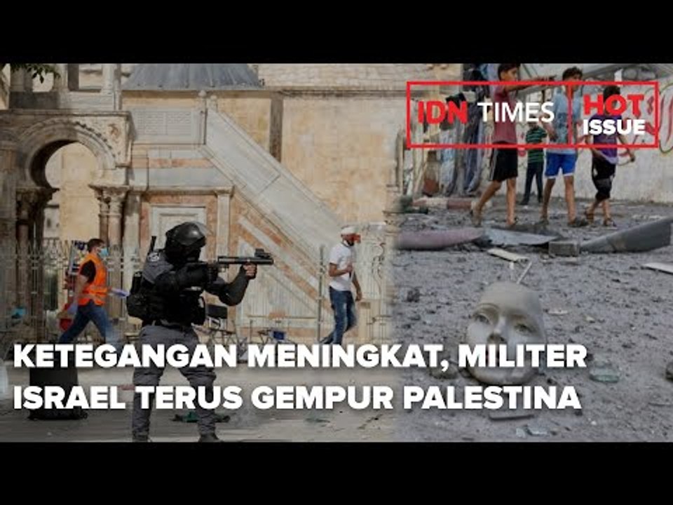 KETEGANGAN MENINGKAT, MILITER ISRAEL TERUS GEMPUR PALESTINA
