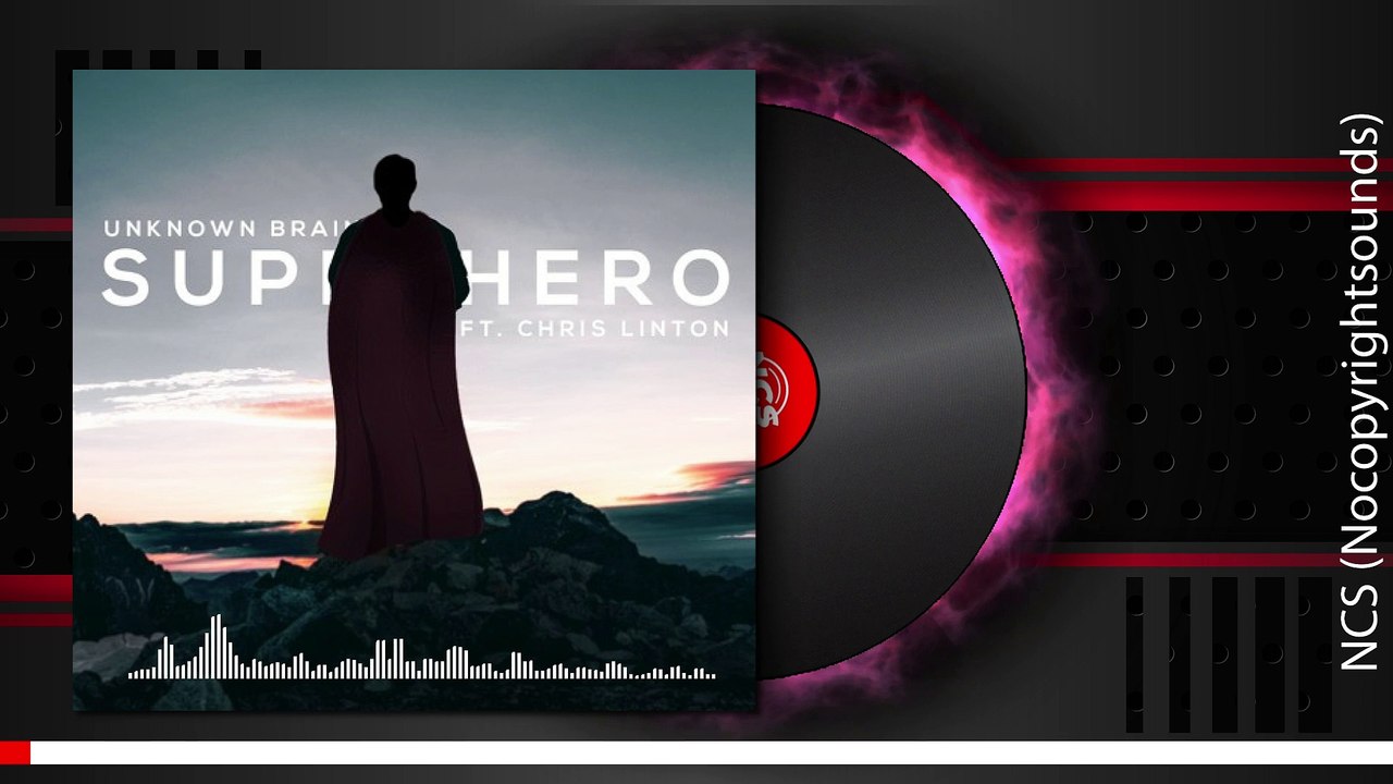 Unknown Brain - Superhero [ ft Chris Linton]