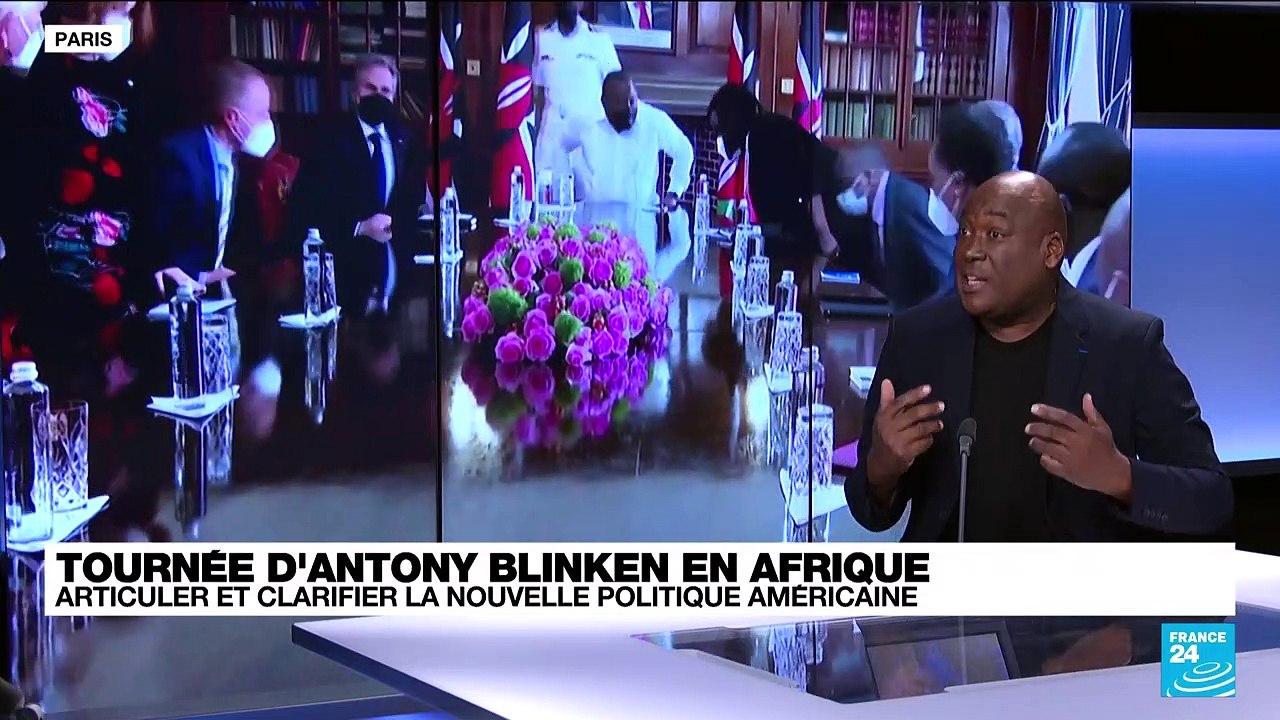 Tournée d'Antony Blinken en Afrique : clarifier la nouvelles politique américaine