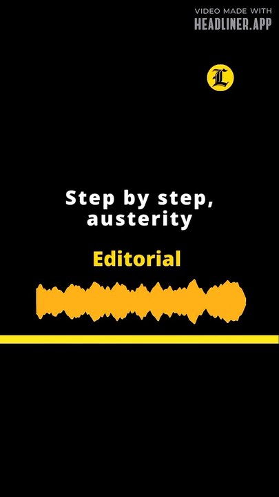 EDITORIAL: Step by step, austerity