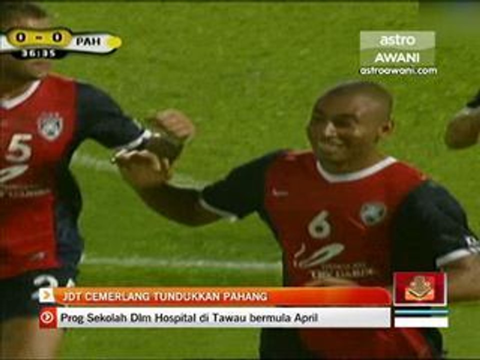 JDT cemerlang tundukkan Pahang