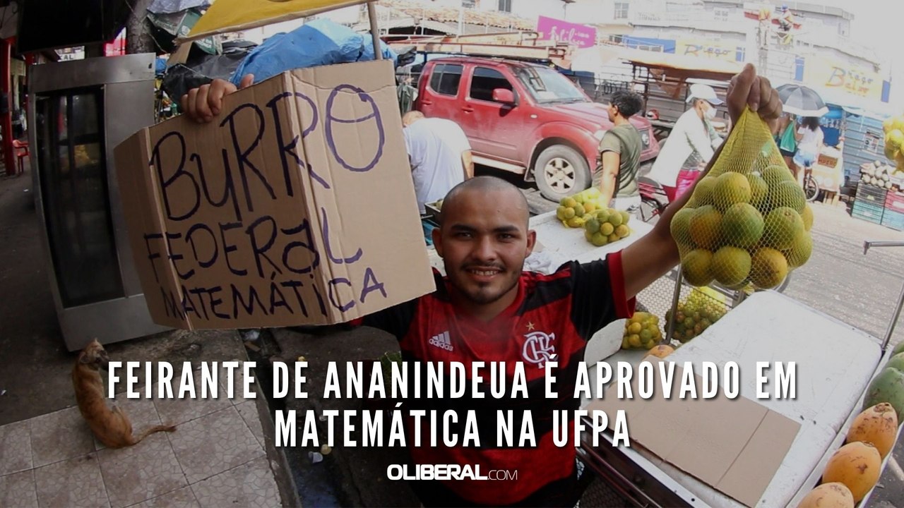Feirante de Ananindeua é aprovado em Matemática na UFPA