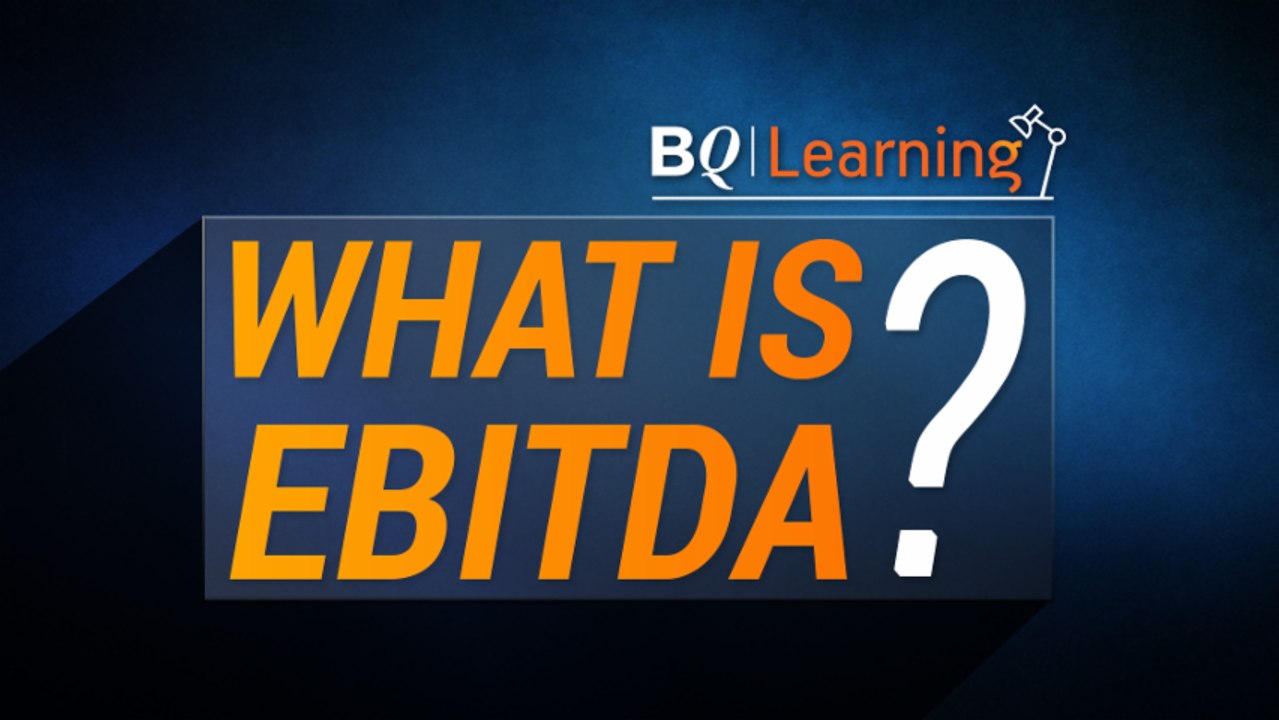 (TEST) BQ Learning: What is EBITDA?