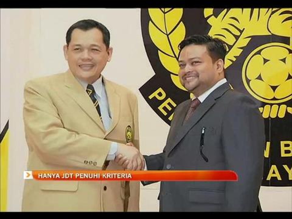 Hanya JDT penuhi kriteria