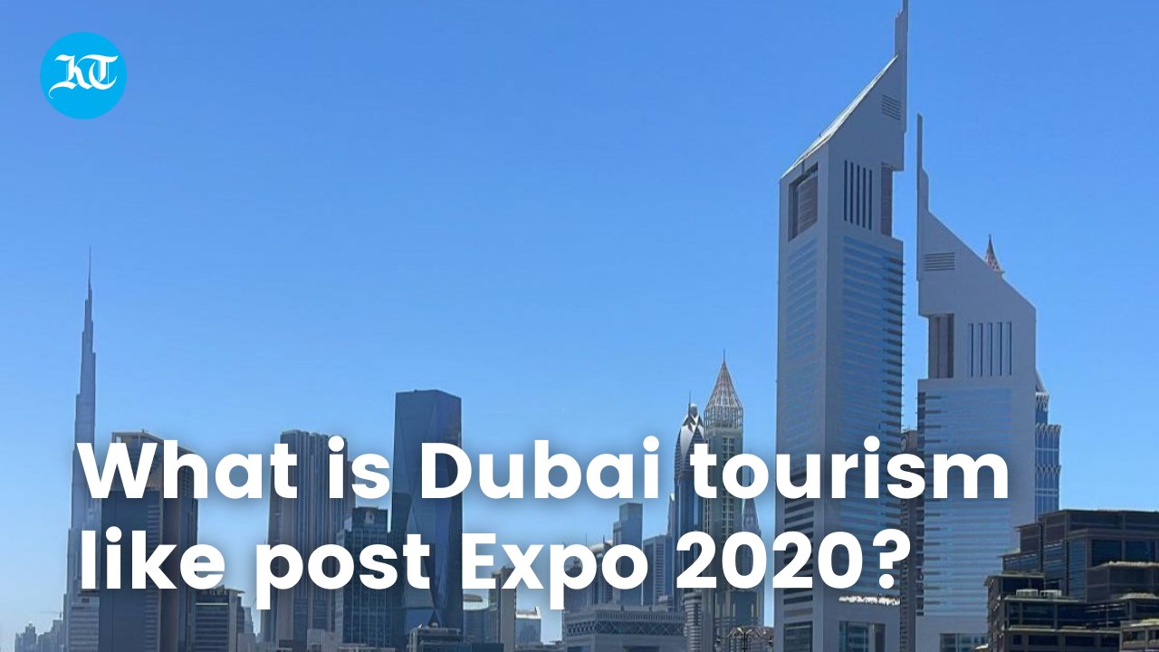 What is Dubai tourism like post Expo 2020?