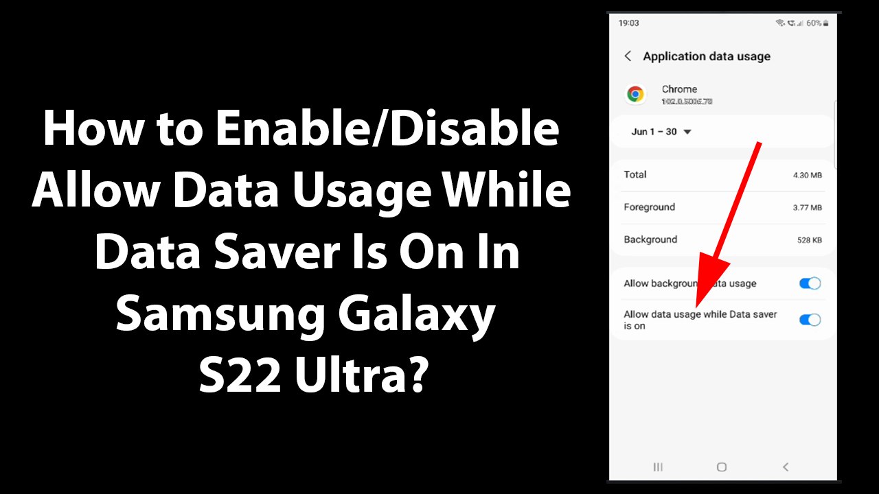 How to Enable/Disable Allow Data Usage While Data Saver Is On In Samsung Galaxy S22 Ultra?