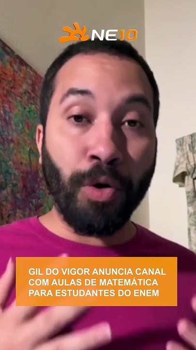 GIL DO VIGOR anuncia CANAL com AULAS DE MATEMÁTICA PARA ESTUDANTES DO ENEM