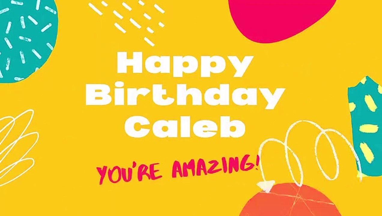 Happy Birthday Caleb