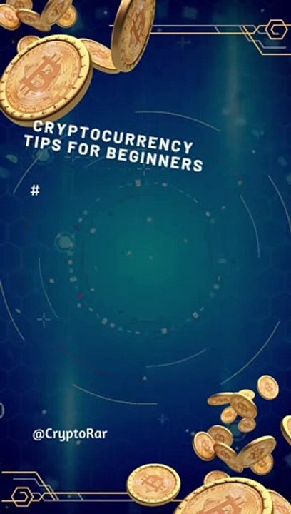 Cryptocurrency Tips for Beginners