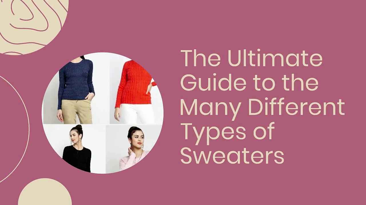 The Complete Guide to All the Types of Women Sweaters