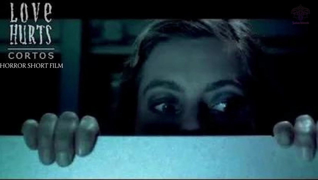 LOVE HURTS - EL AMOR DUELE -  HORROR SHORT FILM #1
