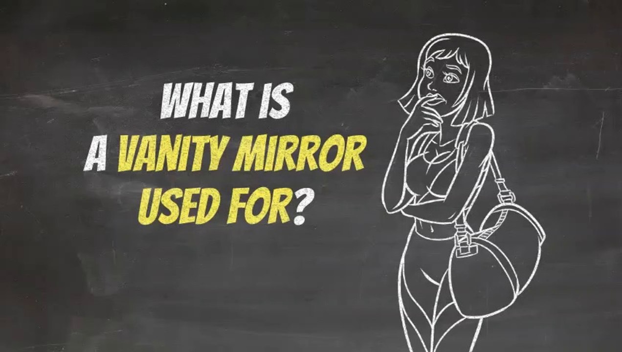 What is a Vanity Mirror Used For?