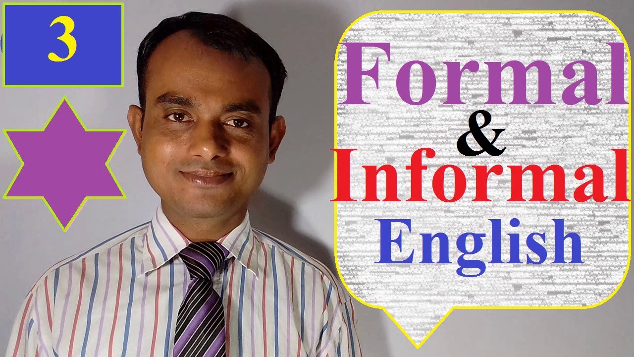 The difference between formal and  informal languages