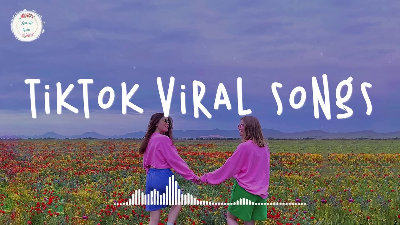 Tiktok viral songs Best tiktok songs _ Tiktok 2022