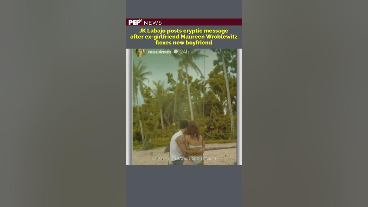 Maureen Wroblewitz’ new BF! JK Labajo’s cryptic message! #shorts