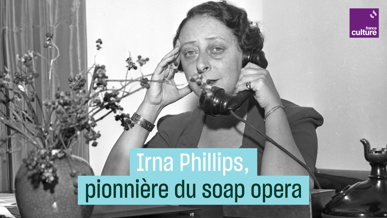 Irna Phillips, pionnière du soap opera