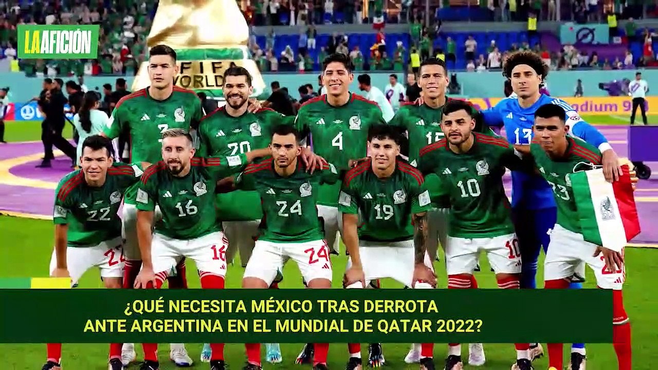¿Qué necesita México tras perder ante Argentina en Qatar 2022?