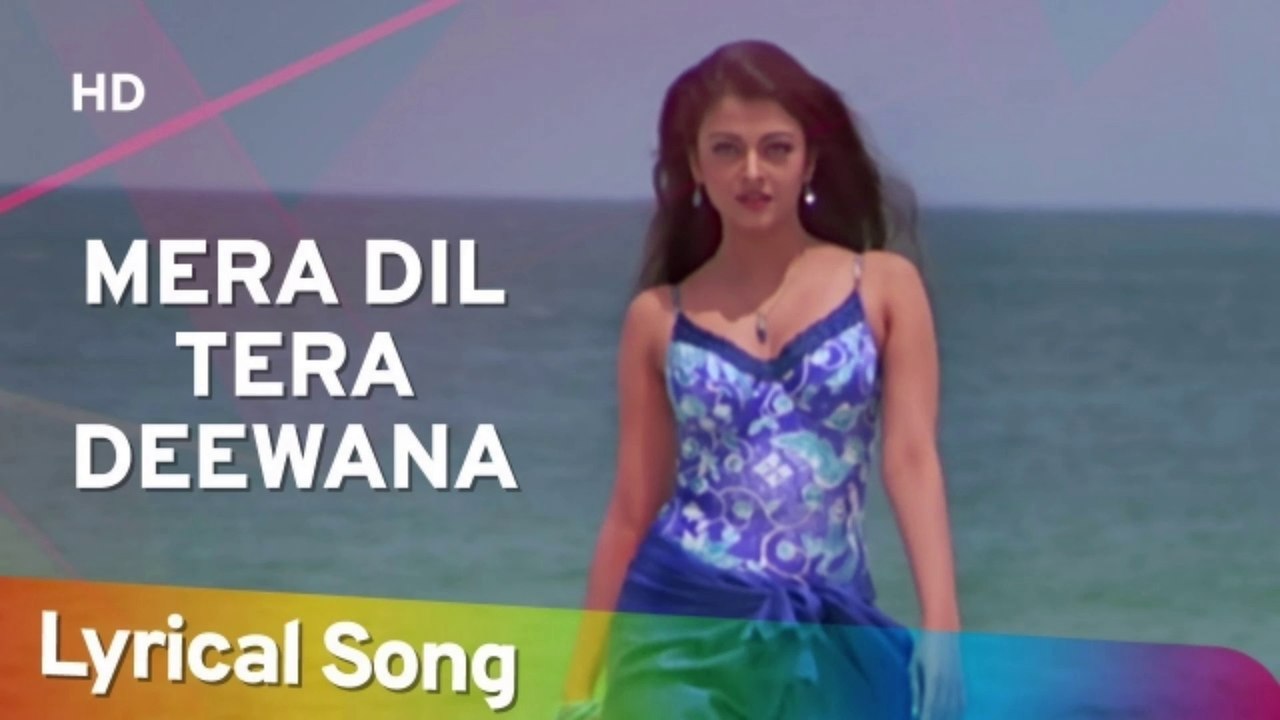 MERA DIL TERA DEEWANA | LYRICAL SONG | AISHWARYA RAI | HIMON HOSAIN