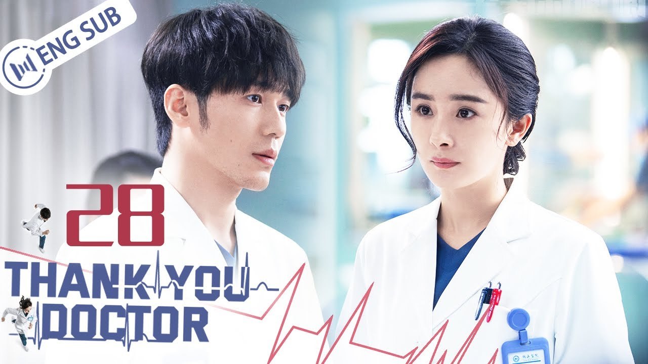[Eng Sub] Thank You, Doctor EP 28 (Yang Mi, Bai Yu) _ 谢谢你医生